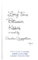 Cover of: Long time between kisses: a novel