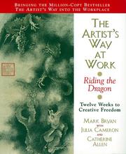 Cover of: The Artist's Way at Work by Mark Bryan, Julia Cameron, Catherine A. Allen