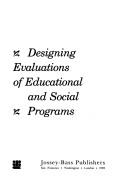 Cover of: Designing evaluations of educational and social programs