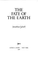 The fate of the earth by Jonathan Schell