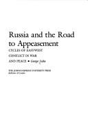 Cover of: Russia and the road to appeasement by George Liska