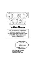 Collision course by Alvin Moscow