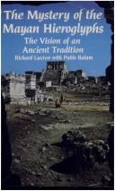 Cover of: The mystery of the Mayan hieroglyphs: the vision of an ancient tradition