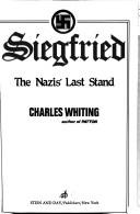 Cover of: Siegfried: the Nazis' last stand