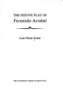 The festive play of Fernando Arrabal by Luis Oscar Arata