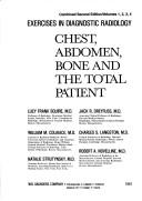 Cover of: Exercises in diagnostic radiology: chest, abdomen, bone, and the total patient