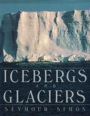 Cover of: Icebergs and Glaciers by Seymour Simon