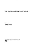Cover of: The origins of modern Arabic fiction