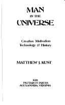 Cover of: Man in the universe: creation, motivation, technology & history