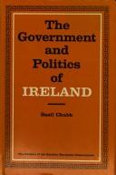 Cover of: The government and politics of Ireland by Basil Chubb