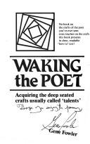 Cover of: Waking the poet: acquiring the deep seated crafts usually called 'talents'