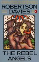 Cover of: The rebel angels by Robertson Davies
