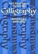 Cover of: The Practical guide to calligraphy