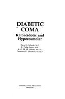 Diabetic coma, ketoacidotic and hyperosmolar by K. G. Alberti