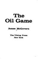 Cover of: The oil game by James McGovern