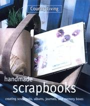 Cover of: Country Living Handmade Scrapbooks (Country Living (New York, N.Y.).) by The Editors of Country Living Gardener