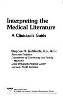 Cover of: Interpreting the medical literature | Stephen H. Gehlbach