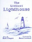 The littlest lighthouse by Ruth Sexton Sargent