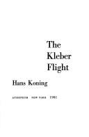 Cover of: The Kleber flight by Hans Koning