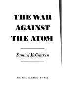 Cover of: The war against the atom by Samuel McCracken