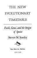 Cover of: The new evolutionary timetable: fossils, genes, and the origin of species