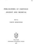 Cover of: Philosophies of existence, ancient and medieval by edited by Parviz Morewedge.