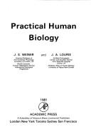 Cover of: Practical human biology by J. S. Weiner