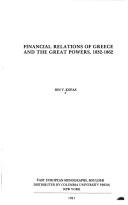 Cover of: Financial relations of Greece and the great powers, 1832-1862 by Jon V. Kofas