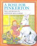 Cover of: A Rose for Pinkerton by Steven Kellogg