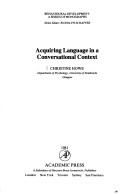 Cover of: Acquiring language in a conversational context