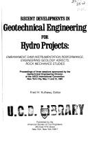 Cover of: Recent developments in geotechnical engineering for hydro projects: embankment dam instrumentation performance, engineering geology aspects, rock mechanics studies : proceedings of three sessions