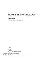 Cover of: Honey bee pathology by Leslie Bailey