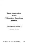 Cover of: Some observations on the Yellowstone Expedition of 1873 by compiled, edited, and introduced by Lawrence A. Frost.