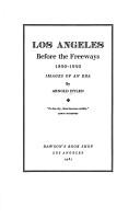 Cover of: Los Angeles before the freeways, 1850-1950: images of an era