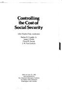 Cover of: Controlling the cost of social security by John Charles Daly, moderator ; Barber B. Conable, Jr. ... [et al.].