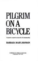 Cover of: Pilgrim on a bicycle by Barbara Mary Johnson