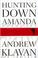 Cover of: Hunting down Amanda