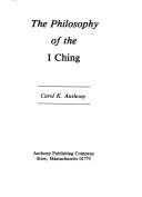 Cover of: The philosophy of the I ching