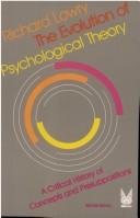 Cover of: The evolution of psychological theory: a critical history of concepts and presuppositions