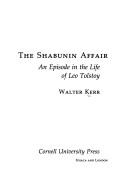 Cover of: The Shabunin affair: an episode in the life of Leo Tolstoy