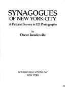 Cover of: Synagogues of New York City: a pictorial survey in 123 photographs