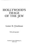 Hollywood's image of the Jew by Lester D. Friedman