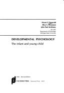 Cover of: Developmental psychology, the infant and young child