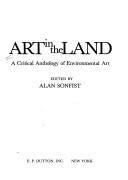 Cover of: Art in the land: a critical anthology of environmental art