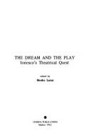 Cover of: The Dream and the play: Ionesco's theatrical quest