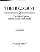 Cover of: The Judicial system and the Jews in Nazi Germany