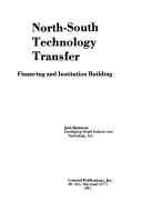 Cover of: North--south technology transfer: financing and institution building