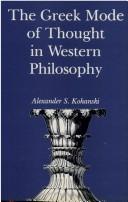 Cover of: The Greek mode of thought in Western philosophy | Alexander Sissel Kohanski