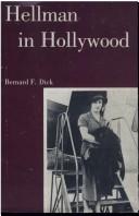 Cover of: Hellman in Hollywood by Bernard F. Dick