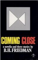 Cover of: Coming close: a novella and three stories as alternative autobiographies